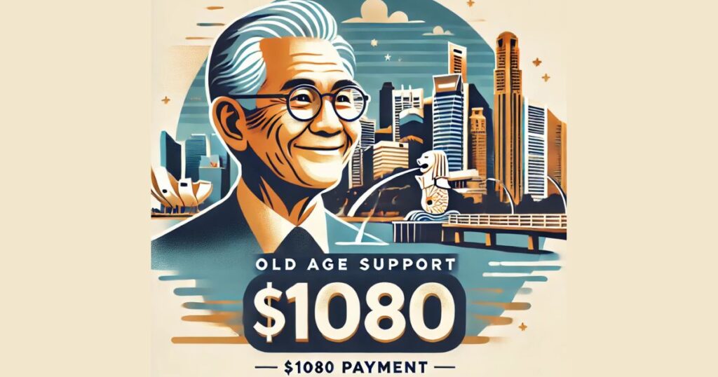 Singapore Old Age $1080 Payment