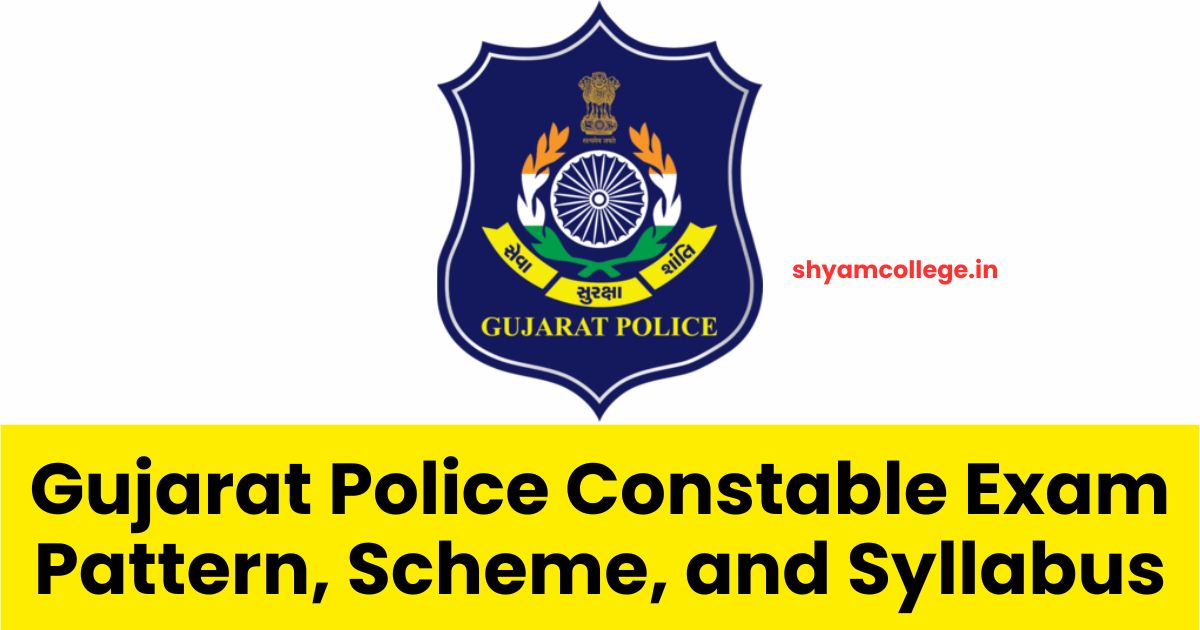 Gujarat Police Constable Exam Pattern, Scheme, Syllabus