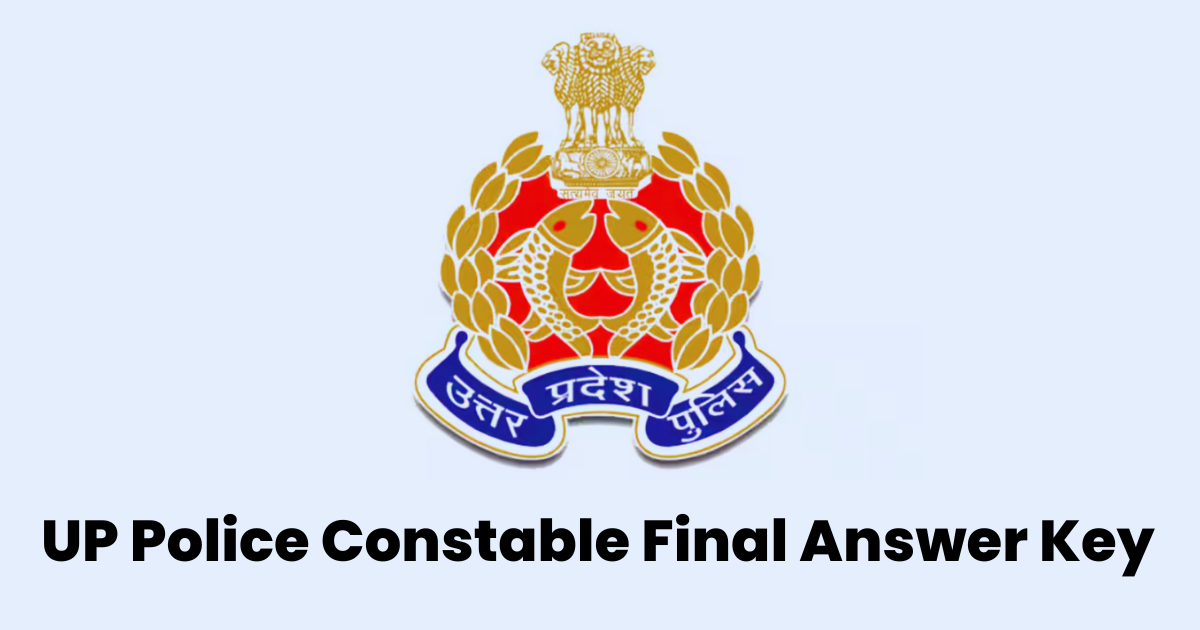 UP Police Constable Final Answer Key 