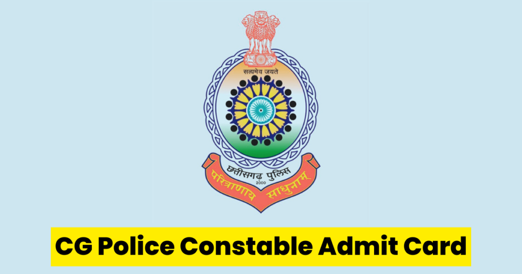 CG Police Constable Admit Card